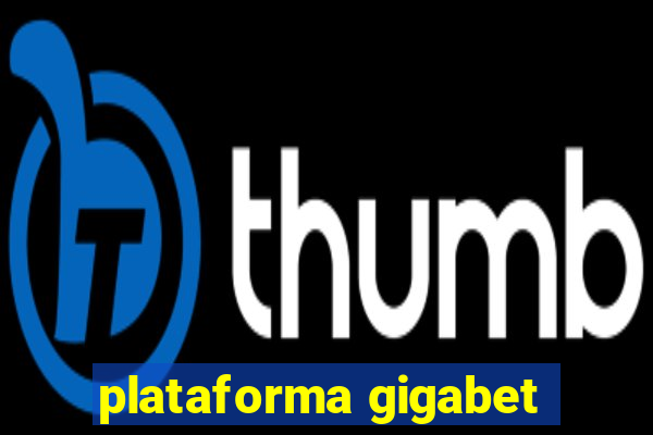 plataforma gigabet